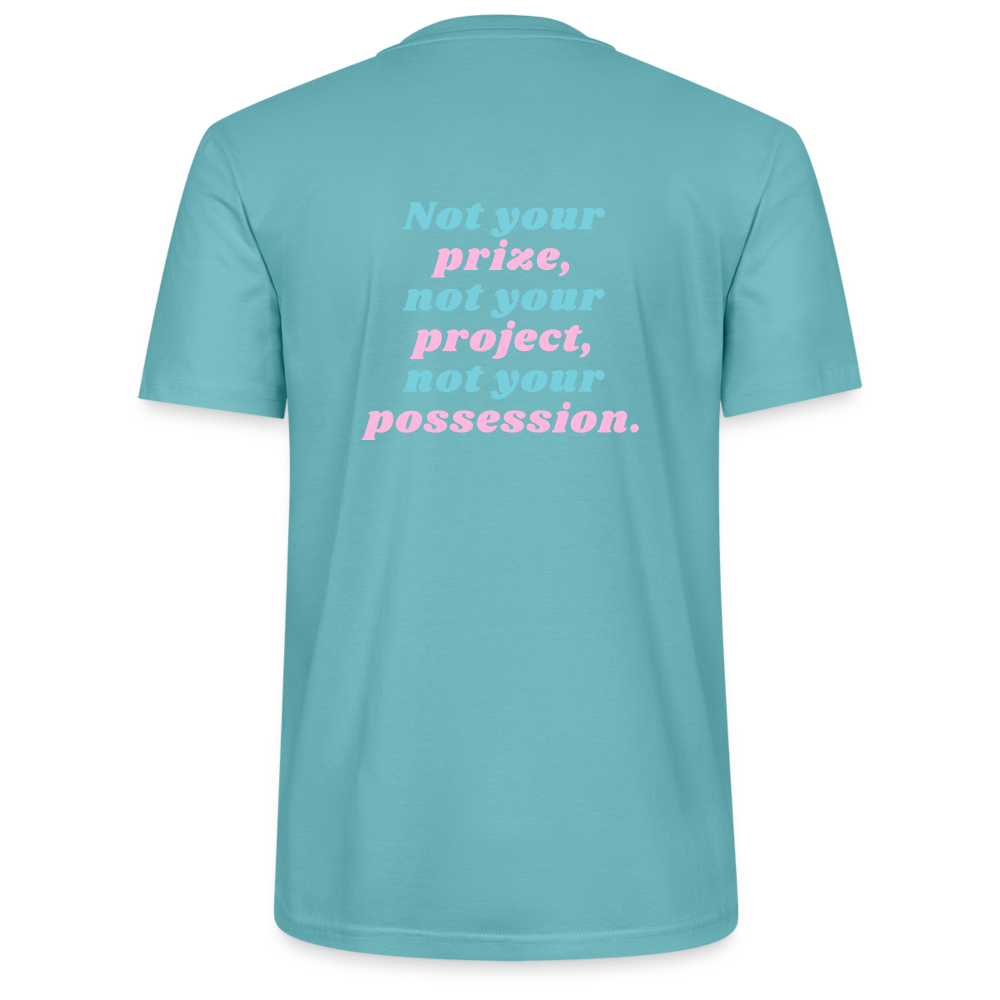 Unisex T-Shirt - Not your - Pastelltürkis