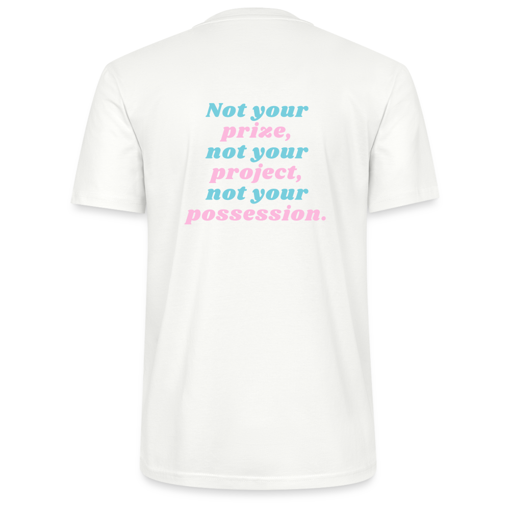 Unisex T-Shirt - Not your - Weiß