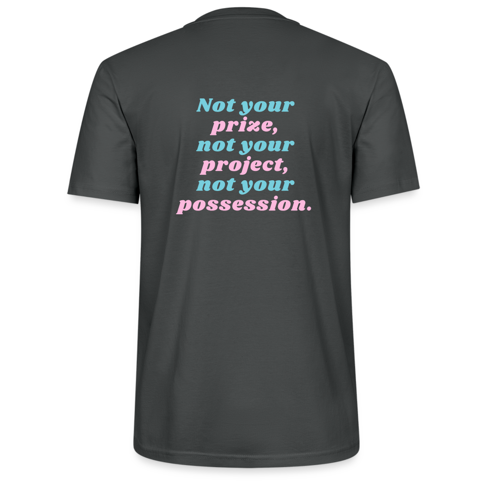 Unisex T-Shirt - Not your - Anthrazit
