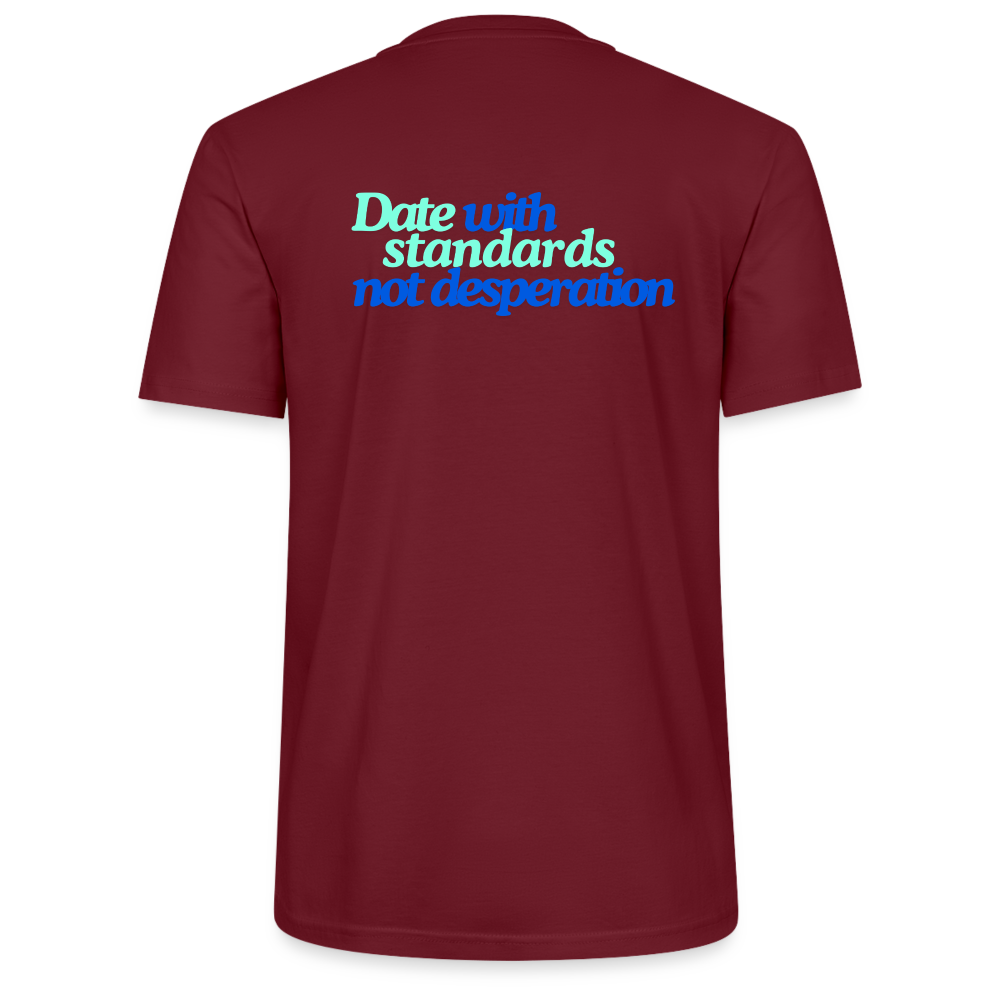 Unisex T-Shirt - Date with standards - Burgunderrot
