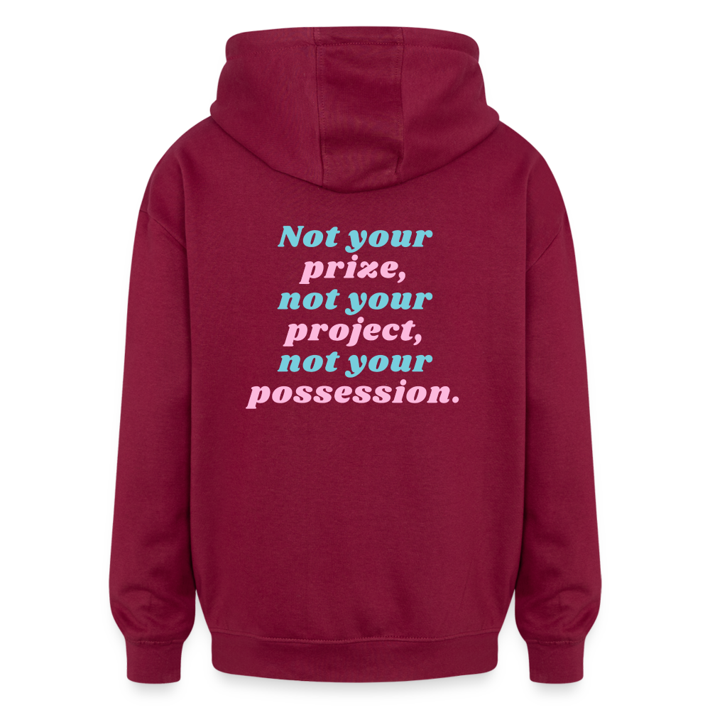 Oversized Unisex Hoodie - Not your - Burgunderrot